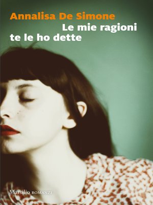 cover image of Le mie ragioni te le ho dette